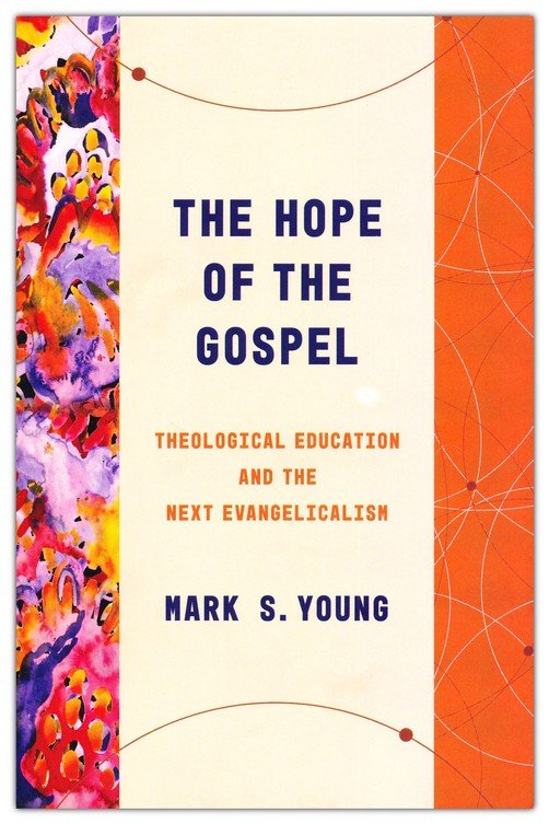 book cover the hope of the gospel dr mark young