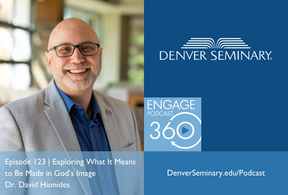 123 | Exploring What It Means to Be Made in God’s Image | Denver Seminary